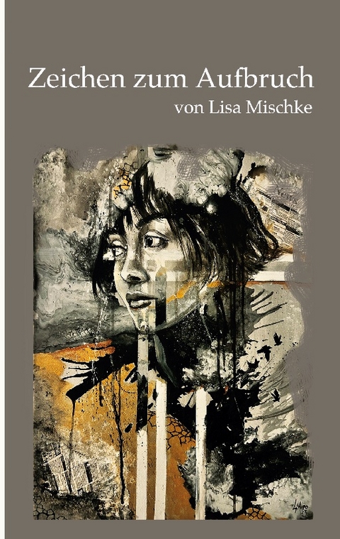 Zeichen zum Aufbruch - Lisa Mischke