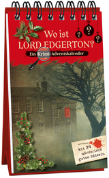 Wo ist Lord Edgerton? - Ein Krimi-Adventskalender mit 24 mörderisch guten Rätseln - Kristin Lückel