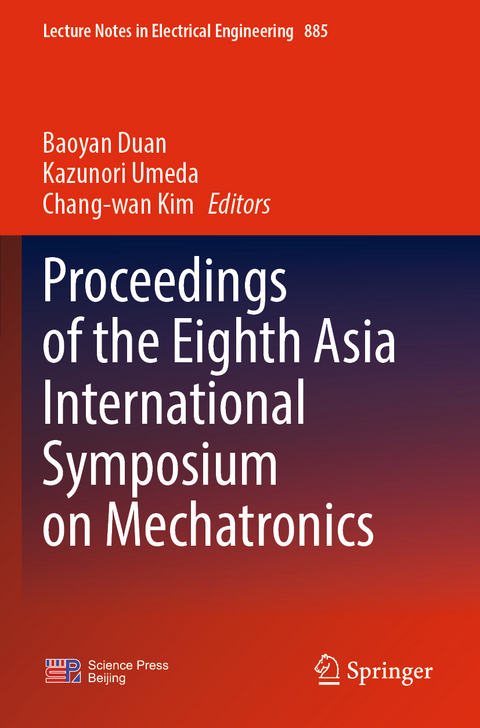 Proceedings of the Eighth Asia International Symposium on Mechatronics - 