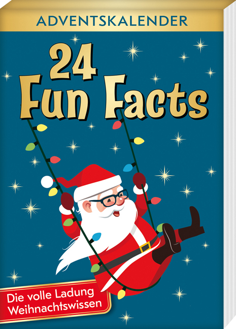 24 Fun Facts - Die volle Ladung Weihnachtswissen - Kristin Lückel