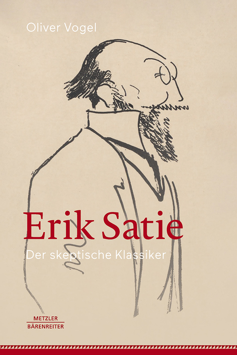 Erik Satie - der skeptische Klassiker - Oliver Vogel
