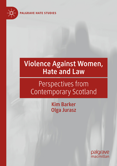 Violence Against Women, Hate and Law - Kim Barker, Olga Jurasz