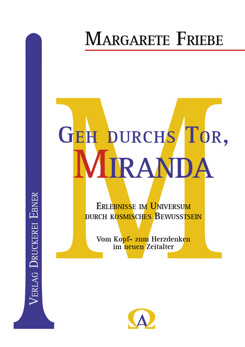 Geh durchs Tor, Miranda - Margarete Friebe