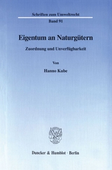 Eigentum an Naturgütern. - Hanno Kube