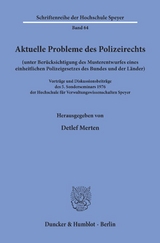 Aktuelle Probleme des Polizeirechts (unter Berücksichtigung des Musterentwurfes eines einheitlichen Polizeigesetzes des Bundes und der Länder). - 