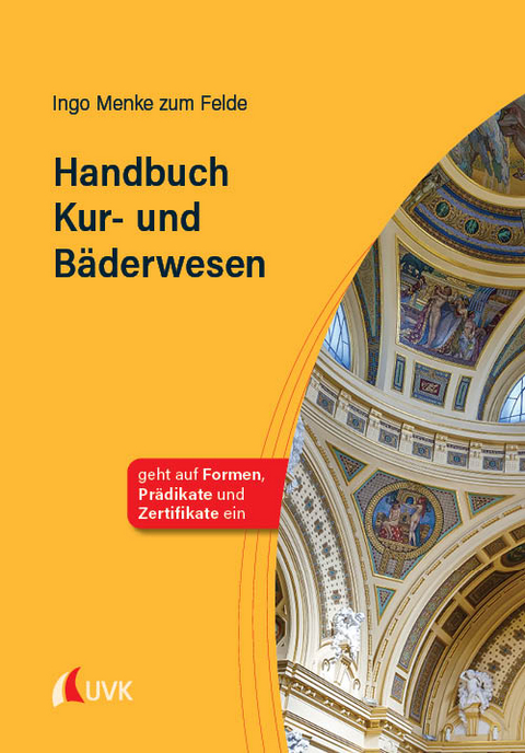 Handbuch Kur- und Bäderwesen - Ingo Menke zum Felde