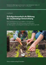 Schulgartenarbeit als Bildung für nachhaltige Entwicklung - Lisa Nitsch