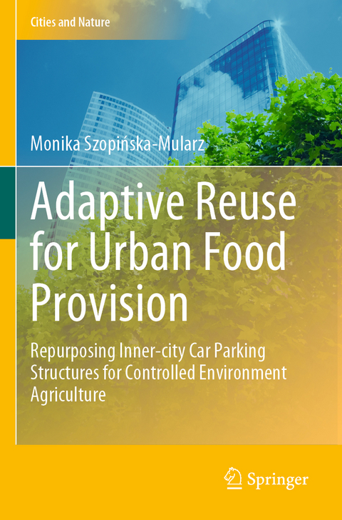 Adaptive Reuse for Urban Food Provision - Monika Szopińska-Mularz