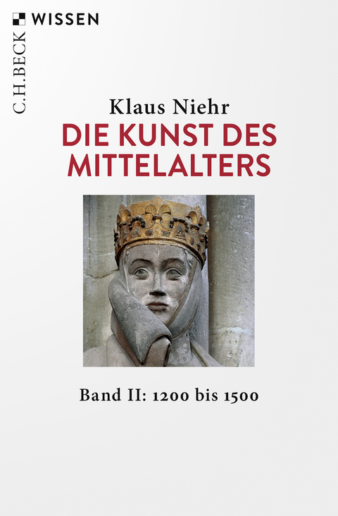 Die Kunst des Mittelalters Band 2: 1200 bis 1500 - Klaus Niehr