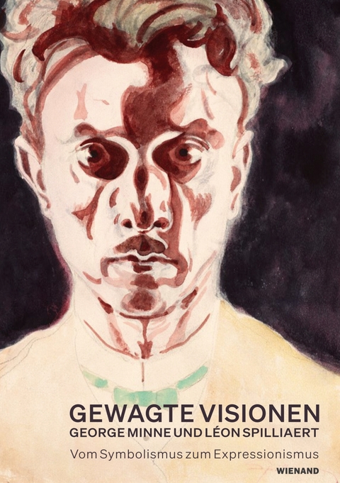 Gewagte Visionen – George Minne und Léon Spilliaert. Vom Symbolismus zum Expressionismus - 