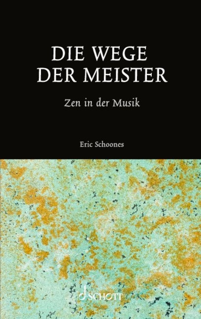 Die Wege der Meister - Eric Schoones