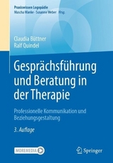 Gesprächsführung und Beratung in der Therapie - Büttner, Claudia; Quindel, Ralf