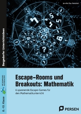 Escape-Rooms und Breakouts: Mathematik 8-10 Klasse - Jennifer Day-Betschelt