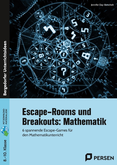 Escape-Rooms und Breakouts: Mathematik 8-10 Klasse - Jennifer Day-Betschelt