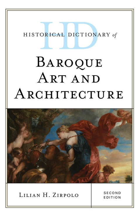 Historical Dictionary of Baroque Art and Architecture -  Lilian H. Zirpolo