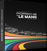 Porsche at Le Mans - Die Erfolgsgeschichte von Porsche in Le Mans - Wilfried Müller