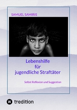 Lebenshilfe für jugendliche Straftäter - Samuel Samiris