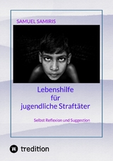 Lebenshilfe für jugendliche Straftäter - Samuel Samiris