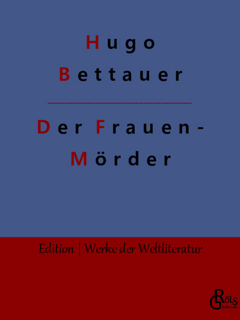 Der Frauenmörder - Hugo Bettauer