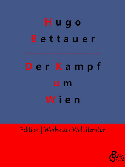 Der Kampf um Wien - Hugo Bettauer