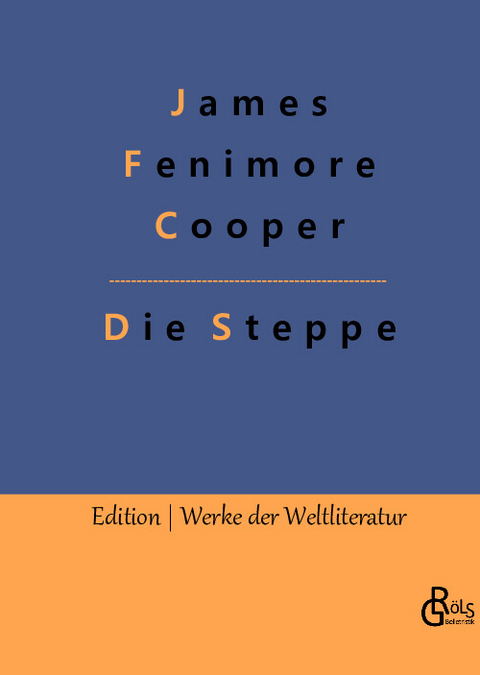 Die Steppe - James Fenimore Cooper