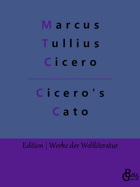 Cicero's Cato - Marcus Tullius Cicero