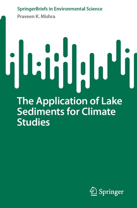 The Application of Lake Sediments for Climate Studies - Praveen K. Mishra