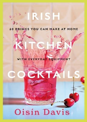 Irish Kitchen Cocktails - Oisin Davis