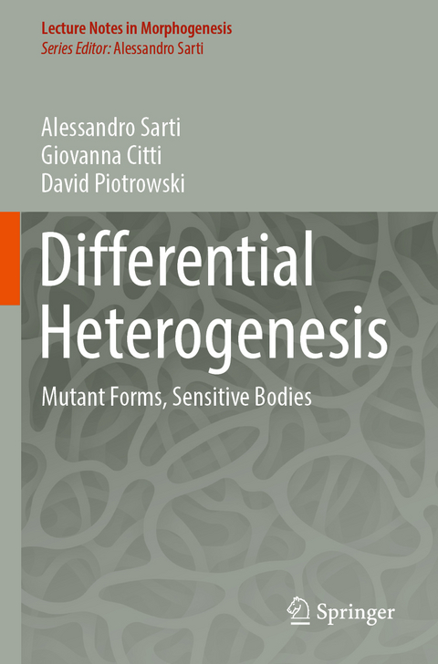 Differential Heterogenesis - Alessandro Sarti, Giovanna Citti, David Piotrowski