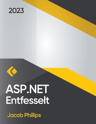 ASP.NET Entfesselt - Jacob Phillips