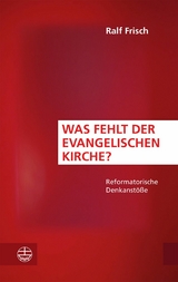 Was fehlt der evangelischen Kirche? - Ralf Frisch