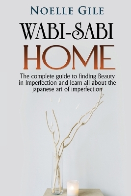 Wabi-Sabi Home - Noelle Gile