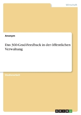 Das 360-Grad-Feedback in der Ã¶ffentlichen Verwaltung -  Anonymous