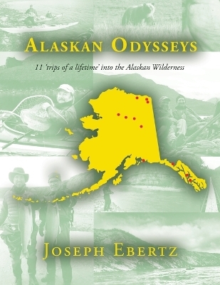 Alaskan Odysseys - Joseph Ebertz