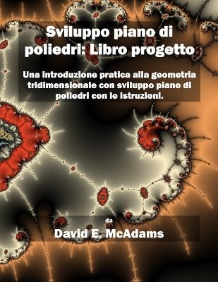 Sviluppo piano di poliedri - David E McAdams