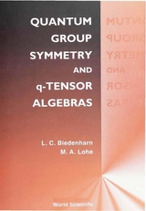 QUANTUM GROUP SYMMETRY & q-TENSOR ALGEBR - Lawrence C Biedenharn, Max A Lohe