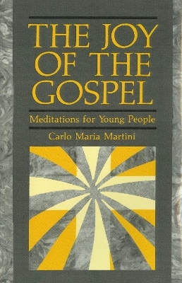 The Joy of Gospel - Carlo Maria Martini