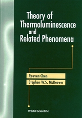 THEORY OF THERMOLUMINESCENCE & RELATED.. - Reuven Chen, Stephen W S McKeever