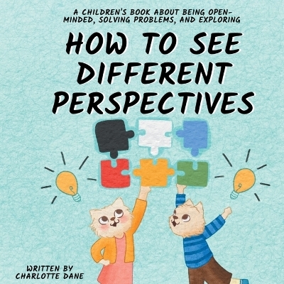 How to See Different Perspectives - Charlotte Dane