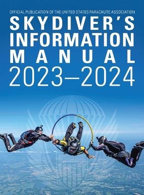 Skydivers Information Manual - United States Parachute Association