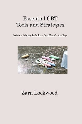 Essential CBT Tools and Strategies - Zara Lockwood