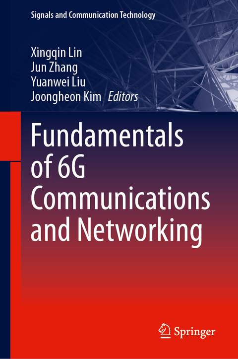 Fundamentals of 6G Communications and Networking - 