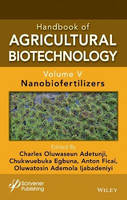 Handbook of Agricultural Biotechnology, Volume 5 - 