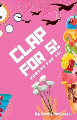 Clap for 5! - Cathy McGough