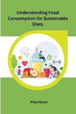 Understanding Food Consumption for Sustainable Diets - Pilot Nixon