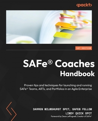 SAFe® Coaches Handbook - Darren Wilmshurst, Lindy Quick