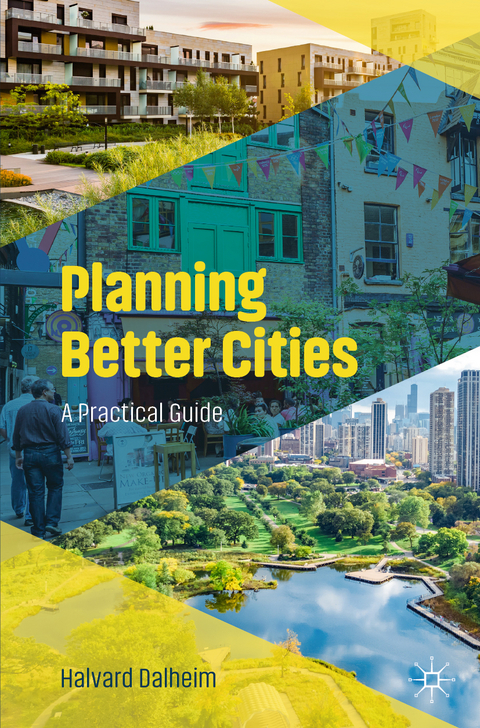Planning Better Cities - Halvard Dalheim