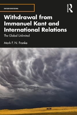 Withdrawal from Immanuel Kant and International Relations - Mark F. N. Franke