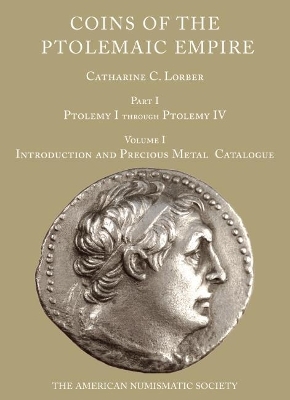 Coins of the Ptolemaic Empire - Catherine Lorber