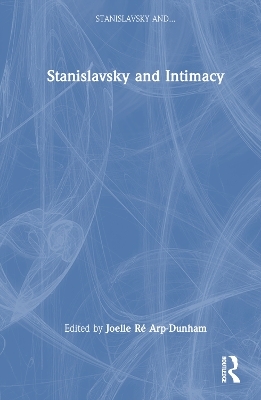 Stanislavsky and Intimacy - 